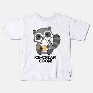 Ice Cream Coom Funny Animal Racoon Pun Kids T-Shirt